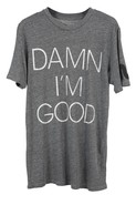 Rebel Yell   DAMN I'M GOOD   Crew Tee in Heather G