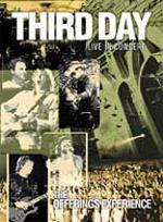 Third Day - Live in Concert: The Offerings Experie