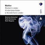 Mahler: R?ckert-Lieder; Kindertotenlieder; Wunderh