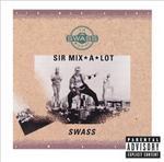 Sir Mix-A-Lot - Swass